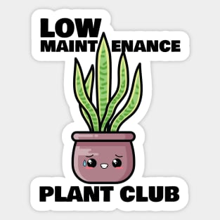 Low Maintenance Plant Club Sticker